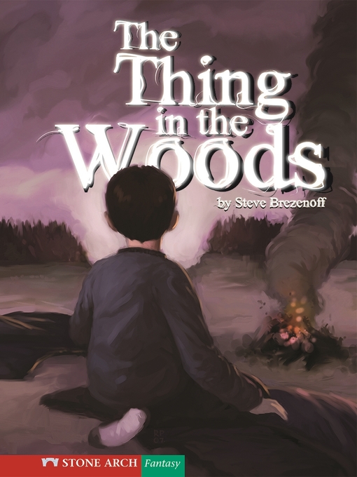 Title details for The Thing in the Woods by Steve Brezenoff - Available
